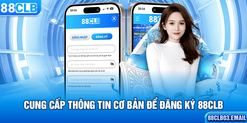 Cung cấp thông tin cơ bản để đăng ký 88CLB